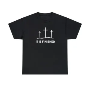 Christian It Is Finished Black T Shirt