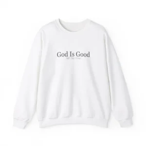 God is Good Christian Sweatshirt White