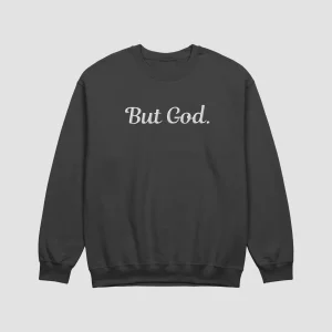 But God Sweatshirt